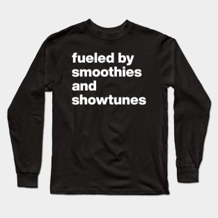 Smoothies and Showtunes Long Sleeve T-Shirt